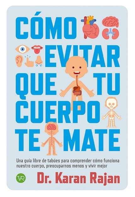 COMO EVITAR QUE TU CUERPO TE MATE | 9788419873873 | RAJAN, KARAN | Llibreria Drac - Llibreria d'Olot | Comprar llibres en català i castellà online