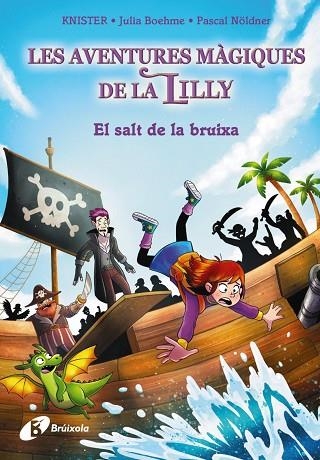 SALT DE LA BRUIXA, EL (LES AVENTURES MÀGIQUES DE LA LILLY, 2) | 9788413494432 | KNISTER; BOHEME, JULIA; NÖLDNER, PASCAL | Llibreria Drac - Llibreria d'Olot | Comprar llibres en català i castellà online