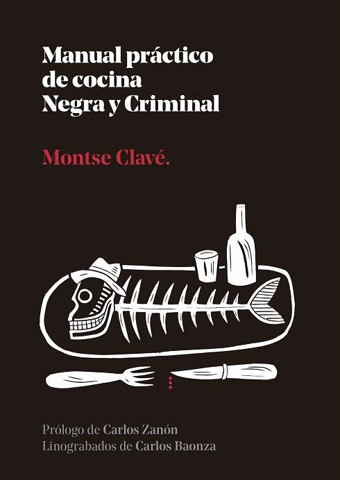 MANUAL PRÁCTICO DE COCINA NEGRA Y CRIMINAL | 9788410476110 | CLAVÉ, MONTSE | Llibreria Drac - Llibreria d'Olot | Comprar llibres en català i castellà online