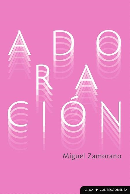 ADORACIÓN | 9788411781343 | ZAMORANO, MIGUEL | Llibreria Drac - Llibreria d'Olot | Comprar llibres en català i castellà online