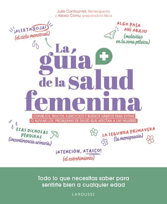 GUÍA DE LA SALUD FEMENINA, LA | 9788410124813 | CANTOURNET, JULIE; CORNU, ALEXIA | Llibreria Drac - Llibreria d'Olot | Comprar llibres en català i castellà online