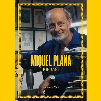 MIQUEL PLANA, BIBLIÒFIL | 9788494274381 | MOLI, DOMÈNEC | Llibreria Drac - Llibreria d'Olot | Comprar llibres en català i castellà online