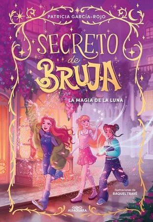 MAGIA DE LA LUNA, LA (SECRETO DE BRUJA 1) | 9788419982056 | GARCÍA-ROJO, PATRICIA | Llibreria Drac - Llibreria d'Olot | Comprar llibres en català i castellà online