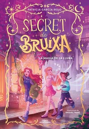 MÀGIA DE LA LLUNA, LA (SECRET DE BRUIXA 1) | 9788410190351 | GARCÍA-ROJO, PATRICIA | Llibreria Drac - Llibreria d'Olot | Comprar llibres en català i castellà online