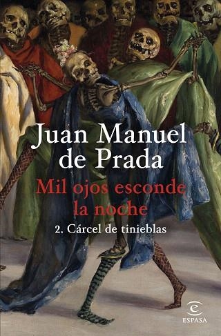 CÁRCEL DE TINIEBLAS (MIL OJOS ESCONDE LA NOCHE 2) | 9788467074635 | DE PRADA, JUAN MANUEL | Llibreria Drac - Llibreria d'Olot | Comprar llibres en català i castellà online