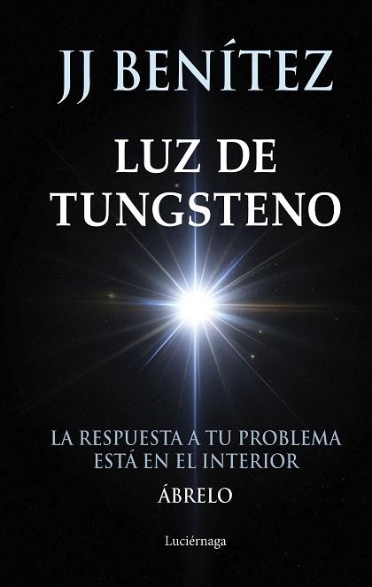 LUZ DE TUNGSTENO | 9788419996831 | BENÍTEZ, J. J. | Llibreria Drac - Llibreria d'Olot | Comprar llibres en català i castellà online