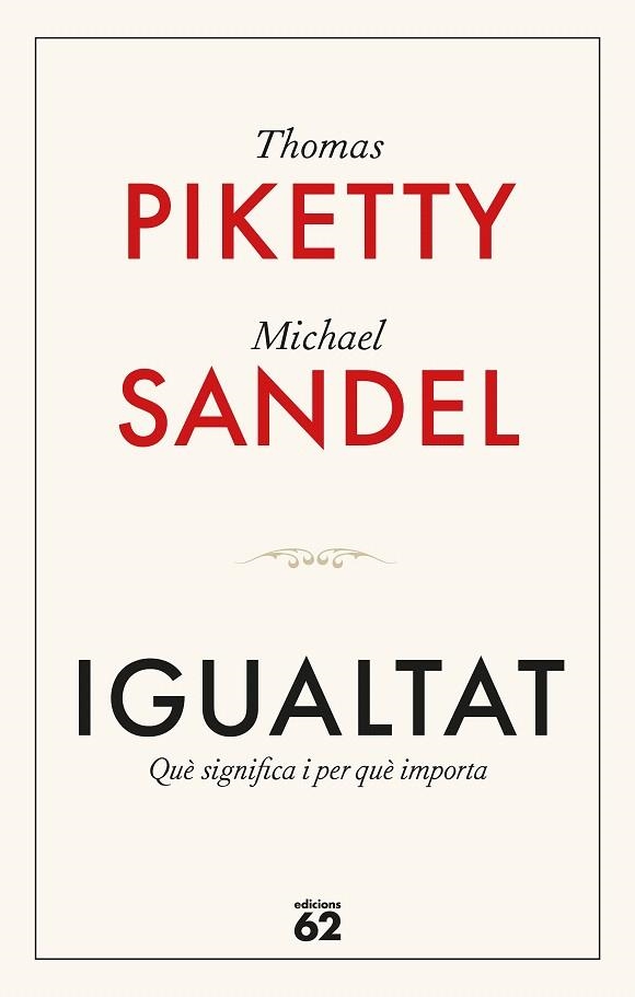 IGUALTAT | 9788429782547 | PIKETTY, THOMAS; SANDEL, MICHAEL | Llibreria Drac - Llibreria d'Olot | Comprar llibres en català i castellà online