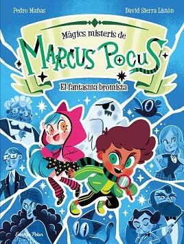 FANTASMA BROMISTA, EL (MARCUS POCUS. MÀGICS MISTERIS 2) | 9791387519261 | MAÑAS, PEDRO; SIERRA LISTÓN, DAVID | Llibreria Drac - Llibreria d'Olot | Comprar llibres en català i castellà online