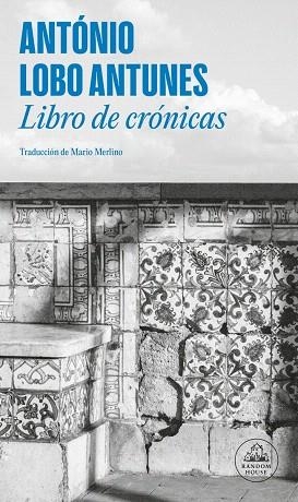 LIBRO DE CRÓNICAS | 9788439745624 | LOBO ANTUNES, ANTÓNIO | Llibreria Drac - Llibreria d'Olot | Comprar llibres en català i castellà online