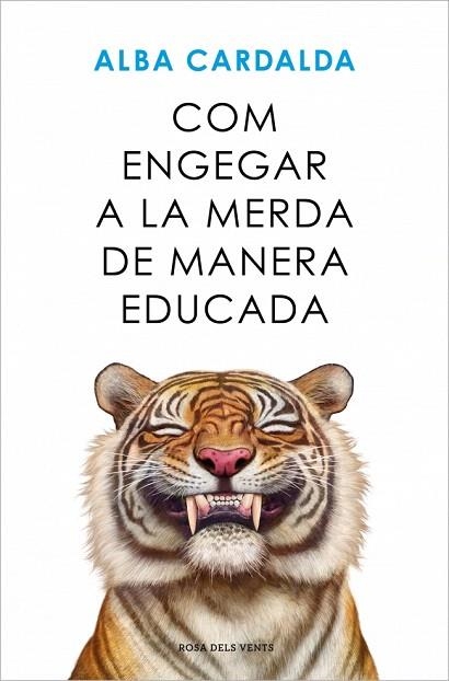 COM ENGEGAR A LA MERDA DE MANERA EDUCADA | 9788419756770 | CARDALDA, ALBA | Llibreria Drac - Llibreria d'Olot | Comprar llibres en català i castellà online