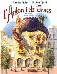 ANTON I ELS DRACS | 9788484880028 | HOLM, ANNIKA | Llibreria Drac - Llibreria d'Olot | Comprar llibres en català i castellà online