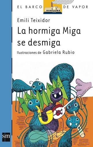 HORMIGA MIGA SE DESMIGA, LA | 9788434863699 | TEIXIDOR, EMILI | Llibreria Drac - Llibreria d'Olot | Comprar llibres en català i castellà online