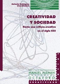 CREATIVIDAD Y SOCIEDAD. HACIA UNA CULTURA CREATIVA SIGLO XXI | 9788480634786 | RODRIGUEZ, ANTONIO | Llibreria Drac - Llibreria d'Olot | Comprar llibres en català i castellà online