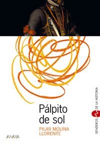 PALPITO DE SOL | 9788466705110 | MOLINA LLORENTE, PILAR | Llibreria Drac - Llibreria d'Olot | Comprar llibres en català i castellà online