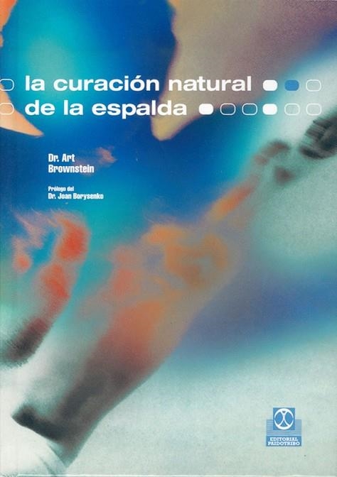 CURACION NATURAL DE LA ESPALDA, LA | 9788480195157 | BROWNSTEIN, ART | Llibreria Drac - Llibreria d'Olot | Comprar llibres en català i castellà online