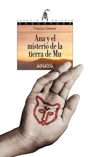 ANA Y EL MISTERIO DE LA TIERRA DE MU | 9788420792392 | DOMENE, FRANCISCO | Llibreria Drac - Librería de Olot | Comprar libros en catalán y castellano online