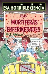 ESAS MORTIFERAS ENFERMEDADES | 9788427220904 | ARNOLD, NICK | Llibreria Drac - Llibreria d'Olot | Comprar llibres en català i castellà online