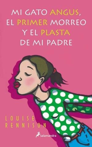 MI GATO ANGUS, EL PRIMER MORREO Y EL PLASTA DE MI PADRE | 9788478886814 | RENNISON, LOUISE | Llibreria Drac - Llibreria d'Olot | Comprar llibres en català i castellà online