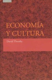 ECONOMIA Y CULTURA | 9788483232194 | THROSBY, DAVID | Llibreria Drac - Llibreria d'Olot | Comprar llibres en català i castellà online