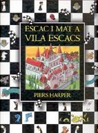 ESCAC I MAT A VILA ESCACS | 9788495376237 | HARPER, PIERS | Llibreria Drac - Llibreria d'Olot | Comprar llibres en català i castellà online