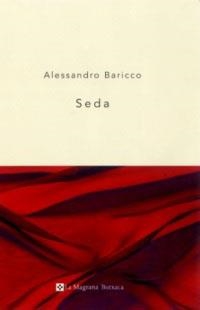 SEDA | 9788482643373 | BARICCO, ALESSANDRO | Llibreria Drac - Llibreria d'Olot | Comprar llibres en català i castellà online