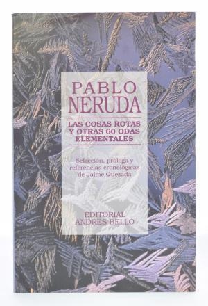 COSAS ROTAS Y OTRAS 60 ODAS ELEMENTALES, LAS | 9788495407818 | NERUDA, PABLO | Llibreria Drac - Llibreria d'Olot | Comprar llibres en català i castellà online