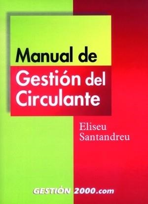 MANUAL DE GESTION DEL CIRCULANTE | 9788480886123 | SANTANDREU, ELISEU | Llibreria Drac - Llibreria d'Olot | Comprar llibres en català i castellà online