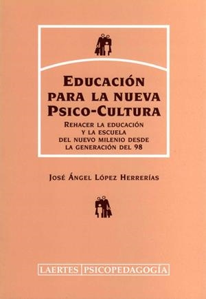 EDUCACION PARA LA NUEVO PSICO-CULTURA | 9788475844398 | LOPEZ HERRERIAS, JOSE ANGEL | Llibreria Drac - Llibreria d'Olot | Comprar llibres en català i castellà online