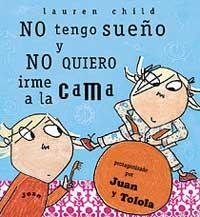 NO TENGO SUEÑO Y NO QUIERO IRME A LA CAMA | 9788484880103 | CHILD, LAUREN | Llibreria Drac - Llibreria d'Olot | Comprar llibres en català i castellà online