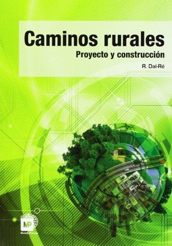 CAMINOS RURALES.  PROYECTO Y CONSTRUCCION | 9788471149992 | DAL-RE, R. | Llibreria Drac - Llibreria d'Olot | Comprar llibres en català i castellà online