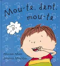 MOU-TE, DENT, MOU-TE | 9788484880219 | MOSS, MIRIAM; J. MOCKLER | Llibreria Drac - Llibreria d'Olot | Comprar llibres en català i castellà online