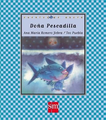 DOÑA PESCADILLA | 9788434867376 | ROMERO YEBRA, ANA MARIA | Llibreria Drac - Llibreria d'Olot | Comprar llibres en català i castellà online