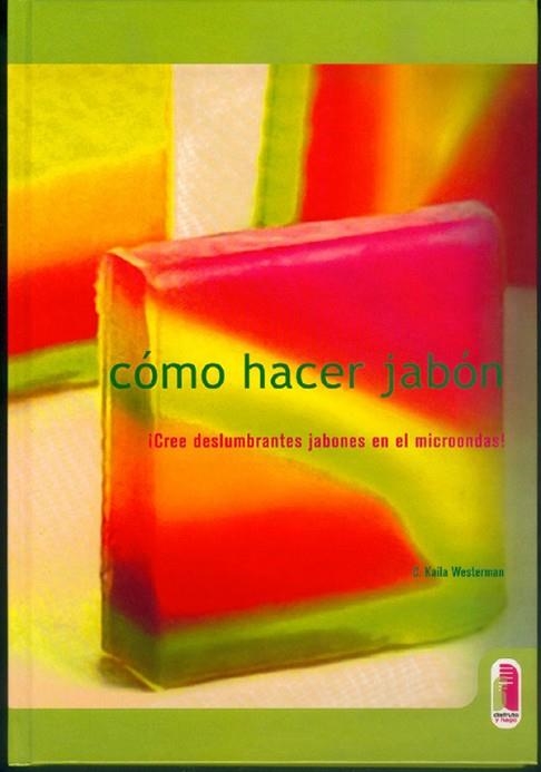 COMO HACER JABON | 9788480195621 | WESTERMAN, C. KAILA | Llibreria Drac - Llibreria d'Olot | Comprar llibres en català i castellà online