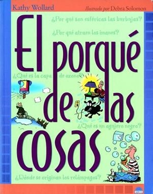 PORQUE DE LAS COSAS, EL | 9788495456694 | WOLLARD, KATHY | Llibreria Drac - Llibreria d'Olot | Comprar llibres en català i castellà online