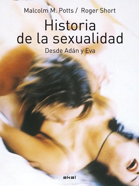 HISTORIA DE LA SEXUALIDAD | 9788483232057 | POTTS, MALCOLM; R. SHORT | Llibreria Drac - Llibreria d'Olot | Comprar llibres en català i castellà online