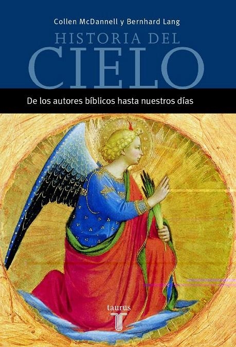 HISTORIA DEL CIELO.  DE LOS AUTORES BIBLICOS HASTA NUESTROS | 9788430604425 | MCDANNELL, COLLEEN; B. LANG | Llibreria Drac - Librería de Olot | Comprar libros en catalán y castellano online