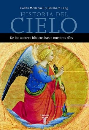 HISTORIA DEL CIELO.  DE LOS AUTORES BIBLICOS HASTA NUESTROS | 9788430604425 | MCDANNELL, COLLEEN; B. LANG | Llibreria Drac - Librería de Olot | Comprar libros en catalán y castellano online