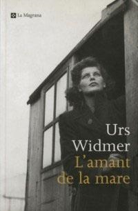 AMANT DE LA MARE, L' | 9788482643601 | WIDMER, URS | Llibreria Drac - Llibreria d'Olot | Comprar llibres en català i castellà online