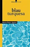 BLAU TURQUESA | 9788424682330 | RUBIO I MARTORI, MARINA | Llibreria Drac - Llibreria d'Olot | Comprar llibres en català i castellà online