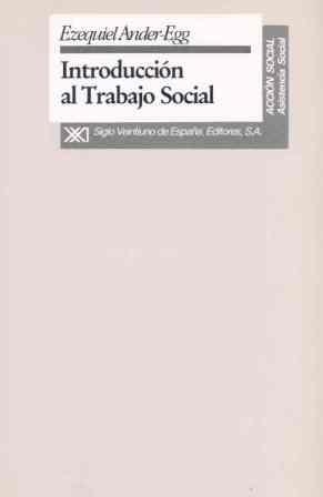 INTRODUCCION AL TRABAJO SOCIAL | 9788432307447 | ANDER-EGG, EZEQUIEL | Llibreria Drac - Llibreria d'Olot | Comprar llibres en català i castellà online