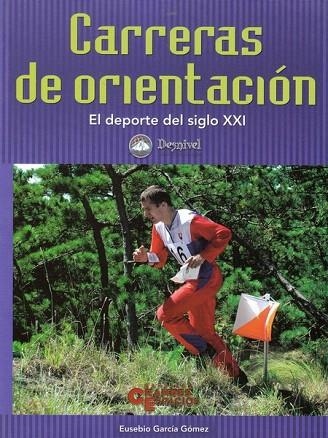 CARRERAS DE ORIENTACION.  EL DEPORTE DEL SIGLO XXI | 9788495760227 | GARCIA GOMEZ, EUSEBIO | Llibreria Drac - Llibreria d'Olot | Comprar llibres en català i castellà online