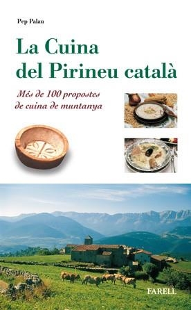 CUINA DEL PIRINEU CATALÀ, LA | 9788495695079 | PALAU, PEP | Llibreria Drac - Llibreria d'Olot | Comprar llibres en català i castellà online