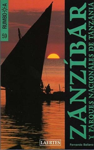 ZANZIBAR Y PARQUES NACIONALES DE TANZANIA -RUMBO A- | 9788475844701 | BALLANO, FERNANDO | Llibreria Drac - Llibreria d'Olot | Comprar llibres en català i castellà online