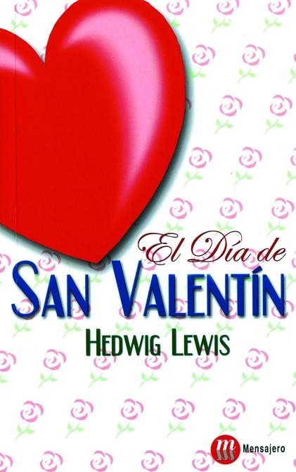 DIA DE SAN VALENTIN, EL | 9788427124387 | LEWIS, HEDWIG | Llibreria Drac - Llibreria d'Olot | Comprar llibres en català i castellà online