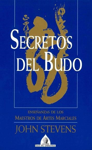 SECRETOS DEL BUDO | 9788441410398 | STEVENS, JOHN | Llibreria Drac - Llibreria d'Olot | Comprar llibres en català i castellà online