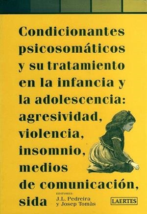 CONDICIONANTES PSICOSOMATICOS Y SU TRATAMIENTO EN LA INFANCI | 9788475844749 | PEDREIRA, J.L.; J. TOMAS | Llibreria Drac - Llibreria d'Olot | Comprar llibres en català i castellà online