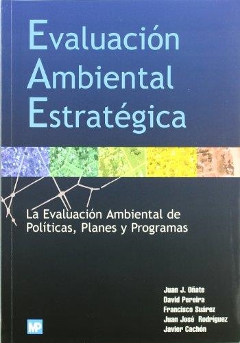 EVALUACION AMBIENTAL ESTRATEGICA | 9788484760139 | OÑATE; PEREIRA; SUAREZ; RODRIGUEZ; CACHON | Llibreria Drac - Llibreria d'Olot | Comprar llibres en català i castellà online