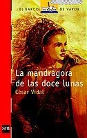 MANDRAGORA DE LAS DOCE LUNAS, LA | 9788434885509 | VIDAL, CESAR | Llibreria Drac - Llibreria d'Olot | Comprar llibres en català i castellà online