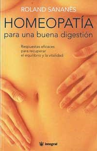 HOMEOPATIA PARA UNA BUENA DIGESTION | 9788479018061 | SANANES, ROLAND | Llibreria Drac - Llibreria d'Olot | Comprar llibres en català i castellà online