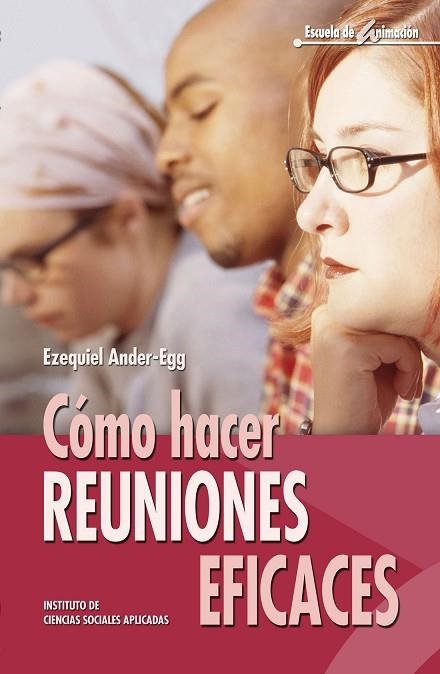 COMO HACER REUNIONES EFICACES | 9788483164976 | ANDER-EGG, EZEQUIEL | Llibreria Drac - Llibreria d'Olot | Comprar llibres en català i castellà online